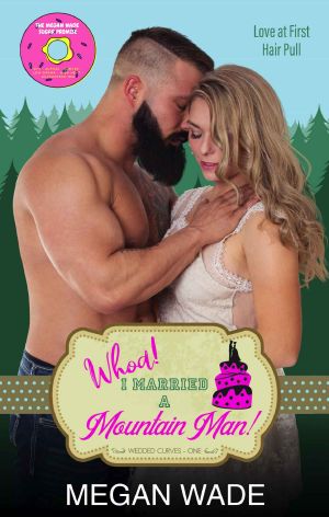 [Wedded Curves 01] • Whoa! I Married a Mountain Man!